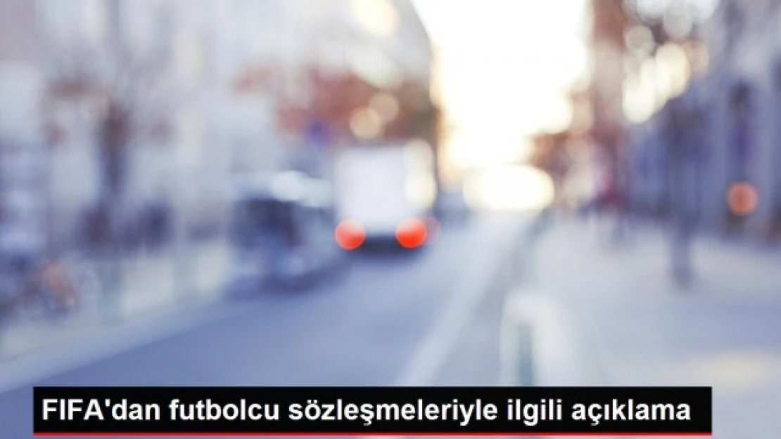 FIFA'dan futbolcu sözleşmeleriyle ilgili açıklama