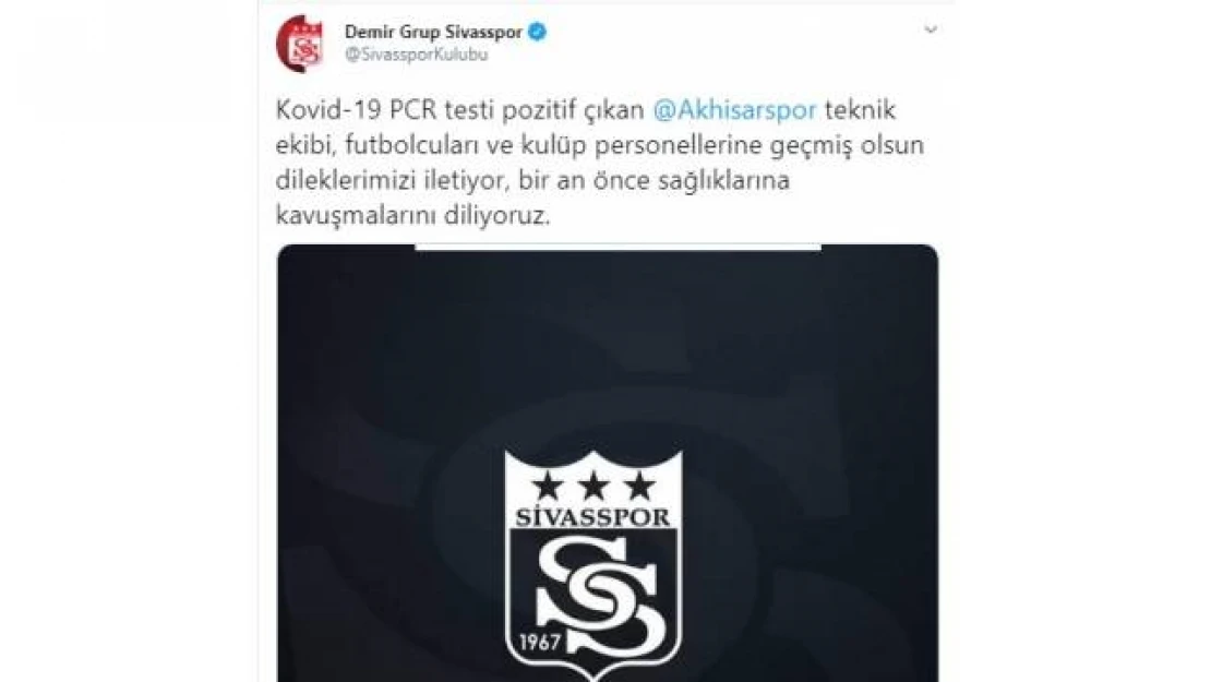 Sivasspor'dan Akhisarspor'a geçmiş olsun mesajı