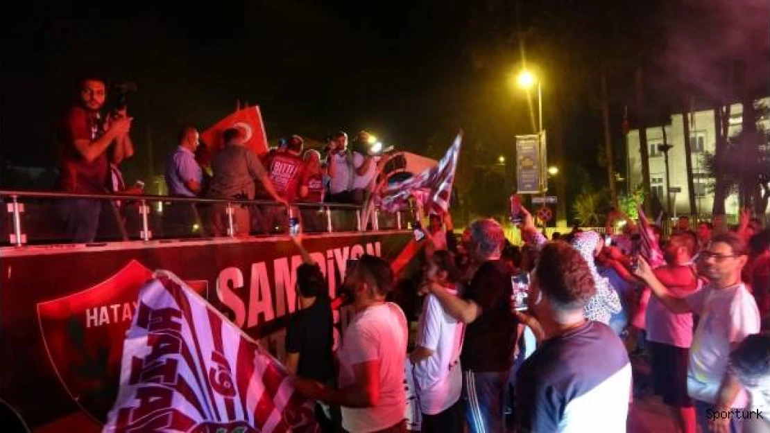 Şampiyon Hatayspor'a coşkulu karşılaşma