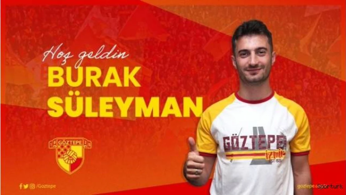 Göztepe, Burak Süleyman'ı kadrosuna kattı