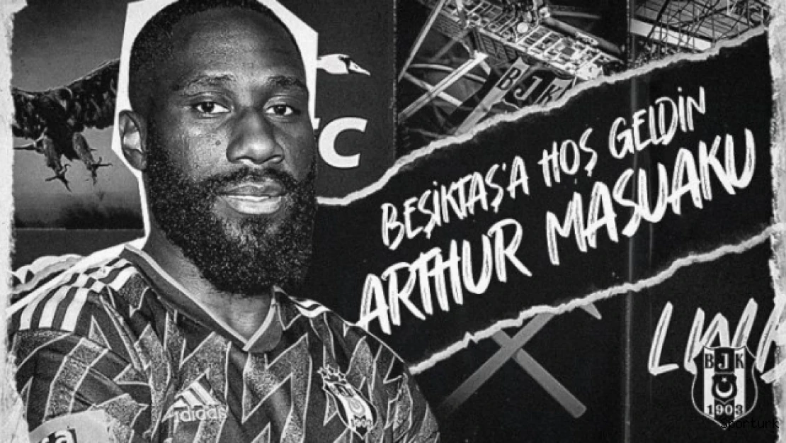 Beşiktaş, Arthur Masuaku'yu kadrosuna kattı