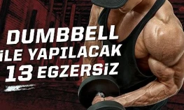 Sadece Dumbbell ile Yapabileceğiniz 13 Harika Egzersiz (Bahane Yok!)