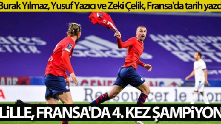 Fransa'da şampiyon milli futbolcuların takımı Lille