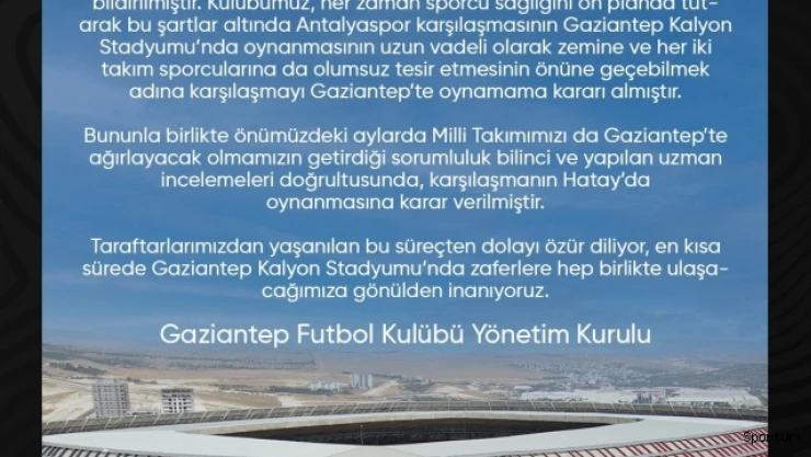 Gaziantep FK-Antalyaspor maçı Hatay'da oynanacak