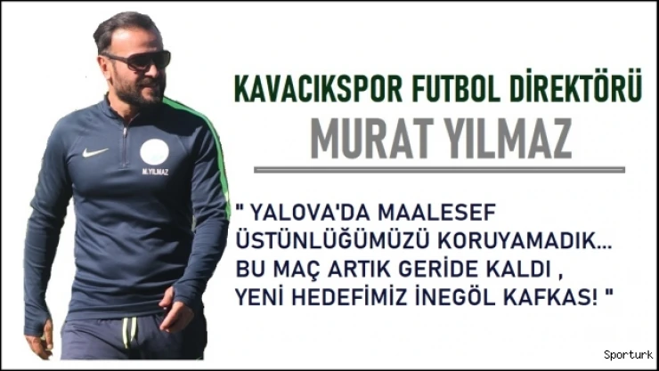 Yılmaz, İnegöl maçı ile çıkışa geçmek istiyoruz